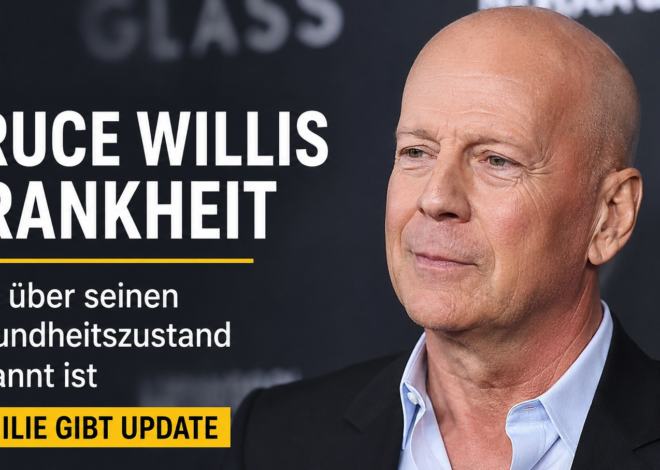 Bruce Willis Krankheit: Was über seinen Gesundheitszustand bekannt ist und wie seine Familie ihn unterstützt